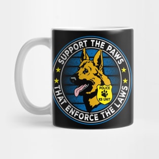 Support The Paws That Enforce The Laws Police K9 Mug